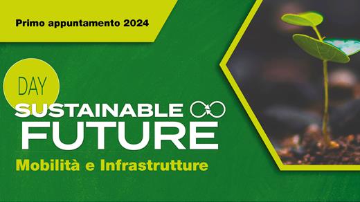 Sustainable Future Day: Mobilità e Infrastrutture 2024
